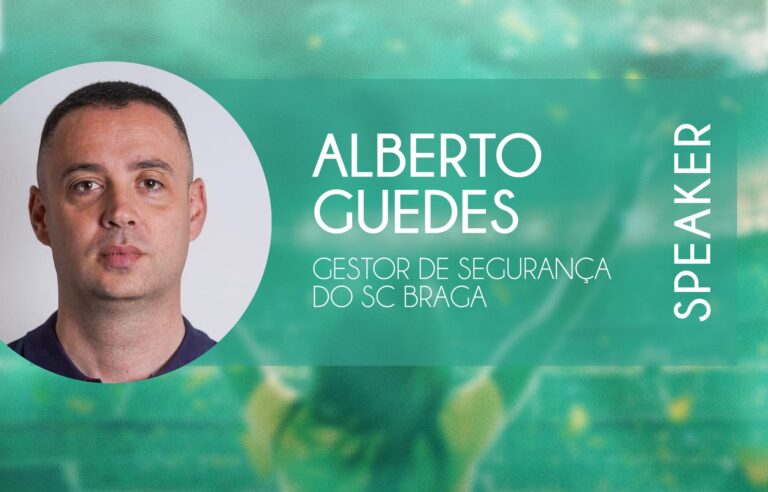 Alberto Guedes – Gestor de Segurança do SC Braga