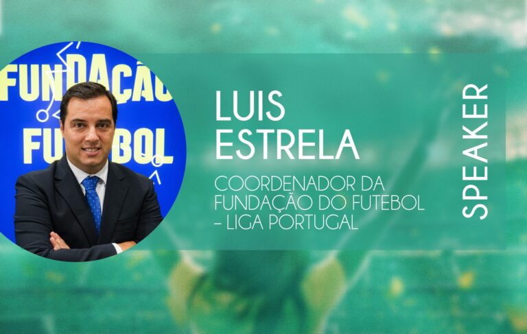 Luís Estrela – Coordenador da Fundação do Futebol, Liga Portugal