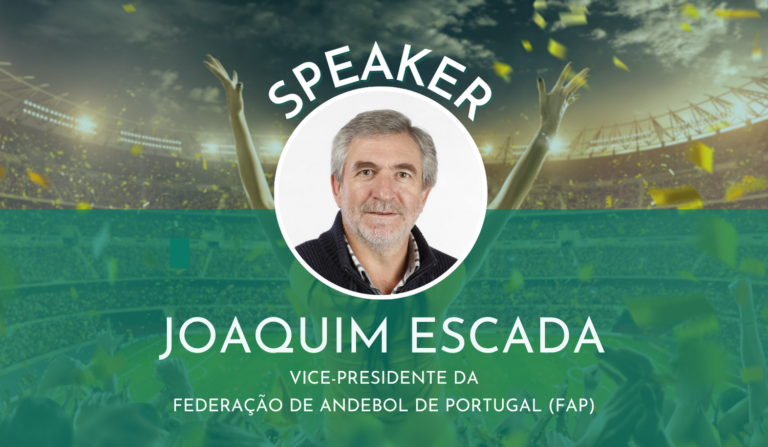 Joaquim Escada | Vice-Presidente da Federação de Andebol de Portugal (FAP)